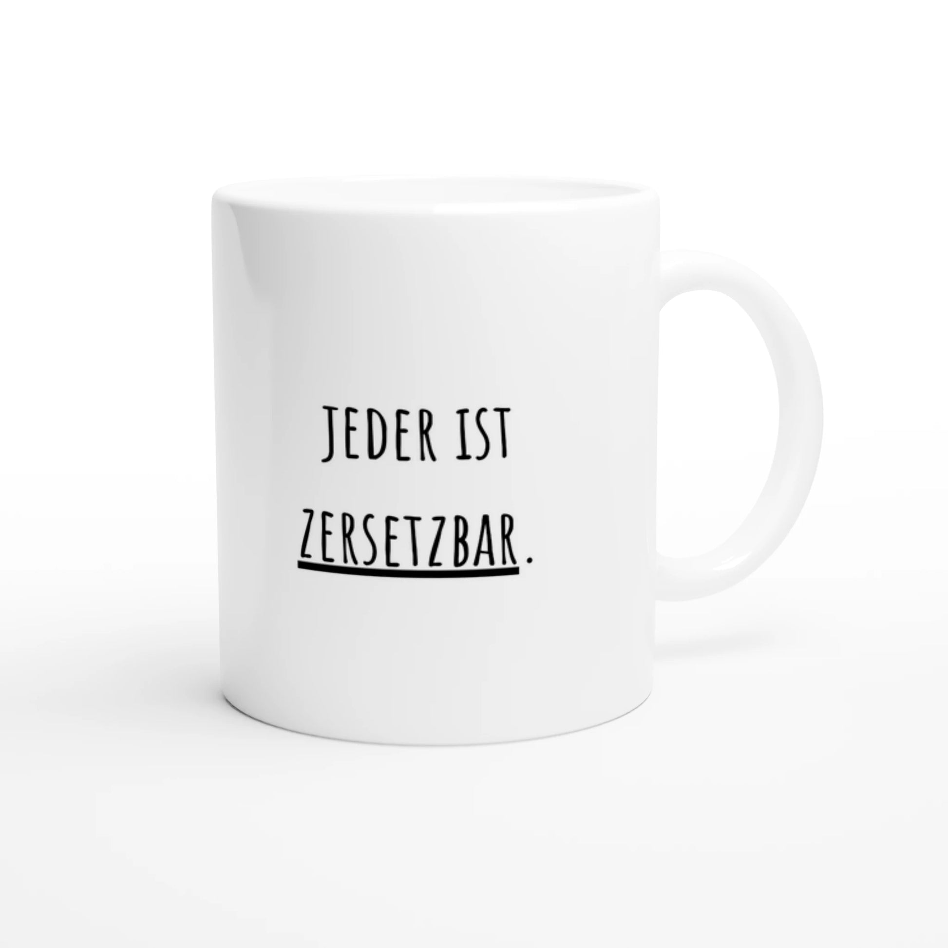 Weiße Keramiktasse 325 ml mit Aufdruck "Jeder ist zersetzbar" – Schreibtischtasse von Vollzeitfrust, Ansicht von rechts