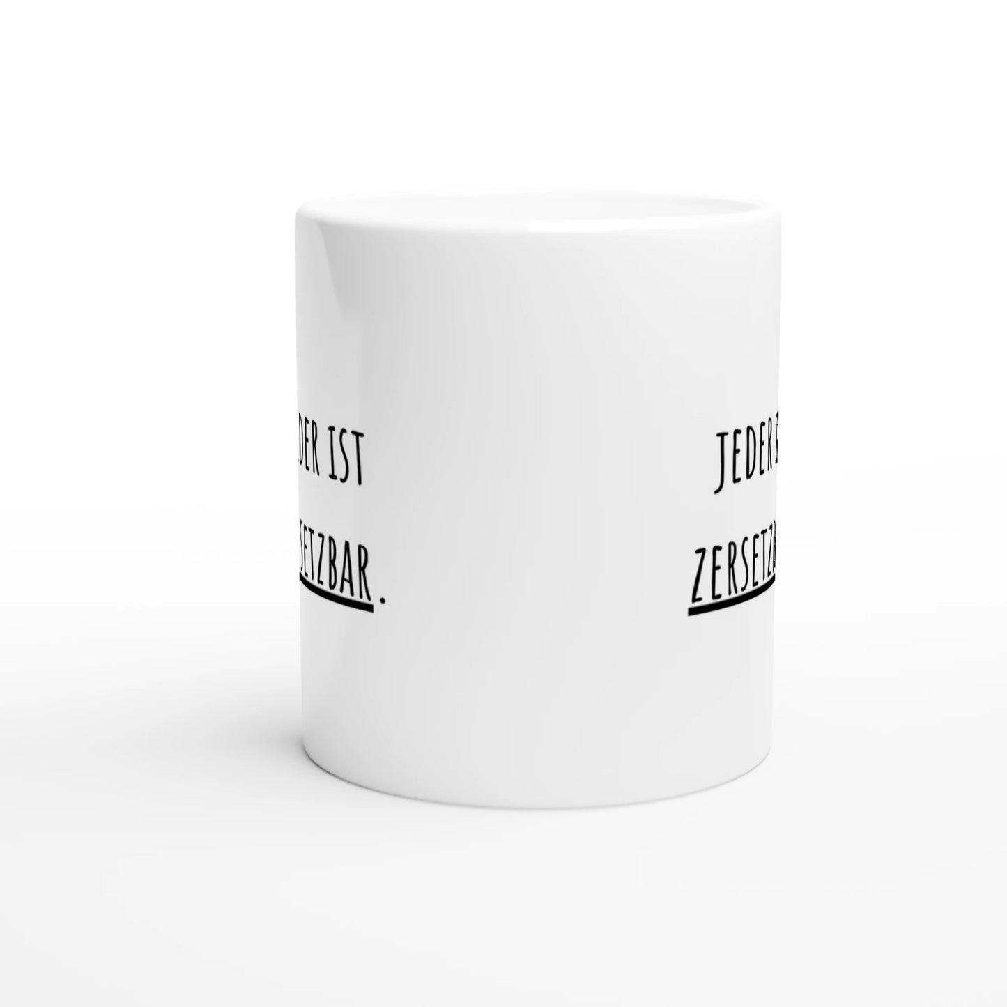 Weiße Keramiktasse mit Aufdruck "Jeder ist zersetzbar" – Rundumsicht der Bürotasse von Vollzeitfrust