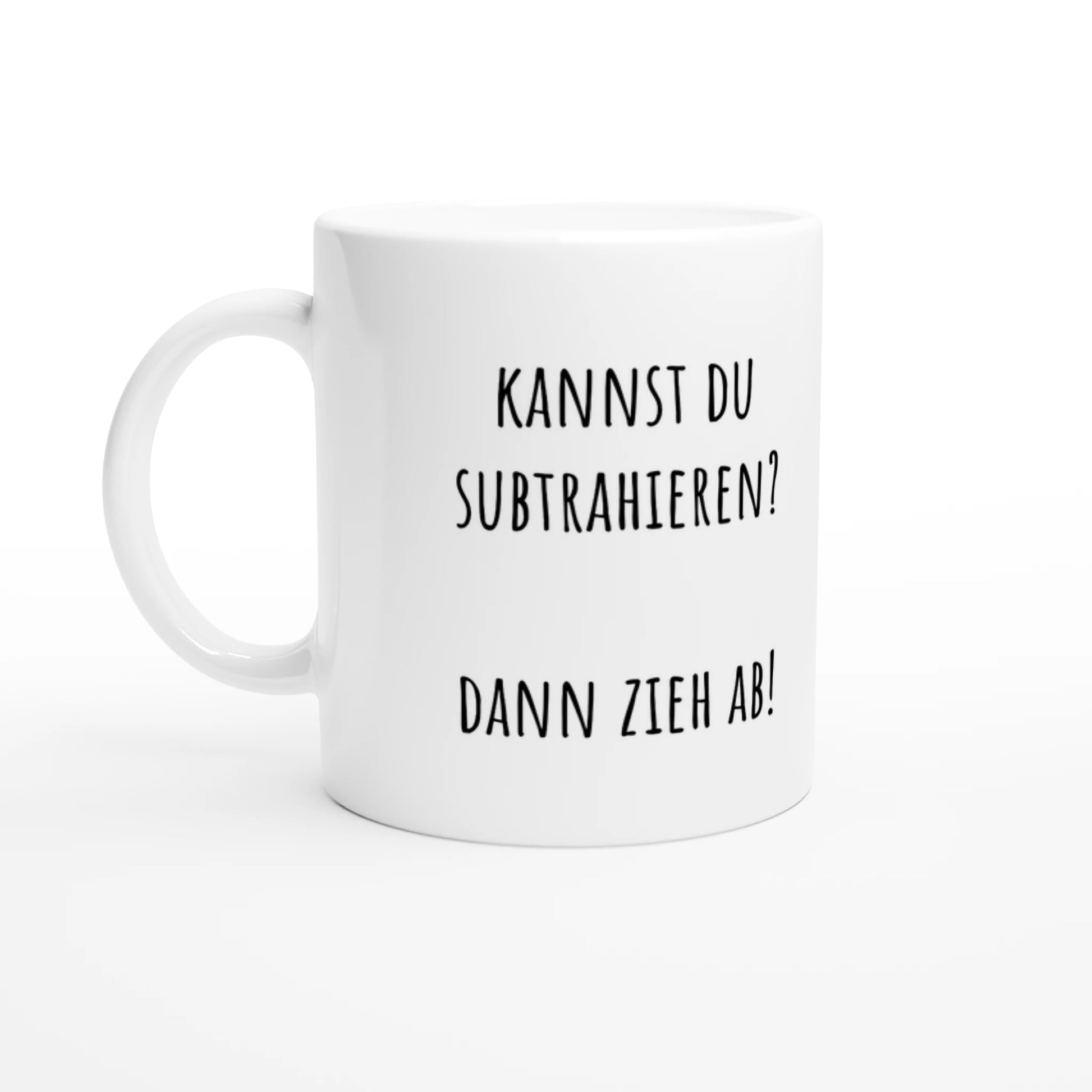 Weiße Keramiktasse 325 ml mit Aufdruck "Kannst du subtrahieren? Dann zieh ab!" – Schreibtischtasse von Vollzeitfrust, Ansicht von links
