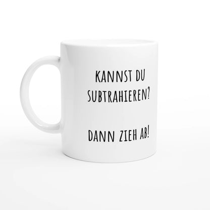 Weiße Keramiktasse 325 ml mit Aufdruck "Kannst du subtrahieren? Dann zieh ab!" – Schreibtischtasse von Vollzeitfrust, Ansicht von links
