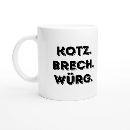 Weiße Keramiktasse 325 ml mit Aufdruck "Kotz. Brech. Würg" – Schreibtischtasse von Vollzeitfrust, Ansicht von links