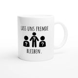 Weiße Keramiktasse 325 ml mit Aufdruck "Lass uns Fremde bleiben" – Schreibtischtasse von Vollzeitfrust, Ansicht von rechts