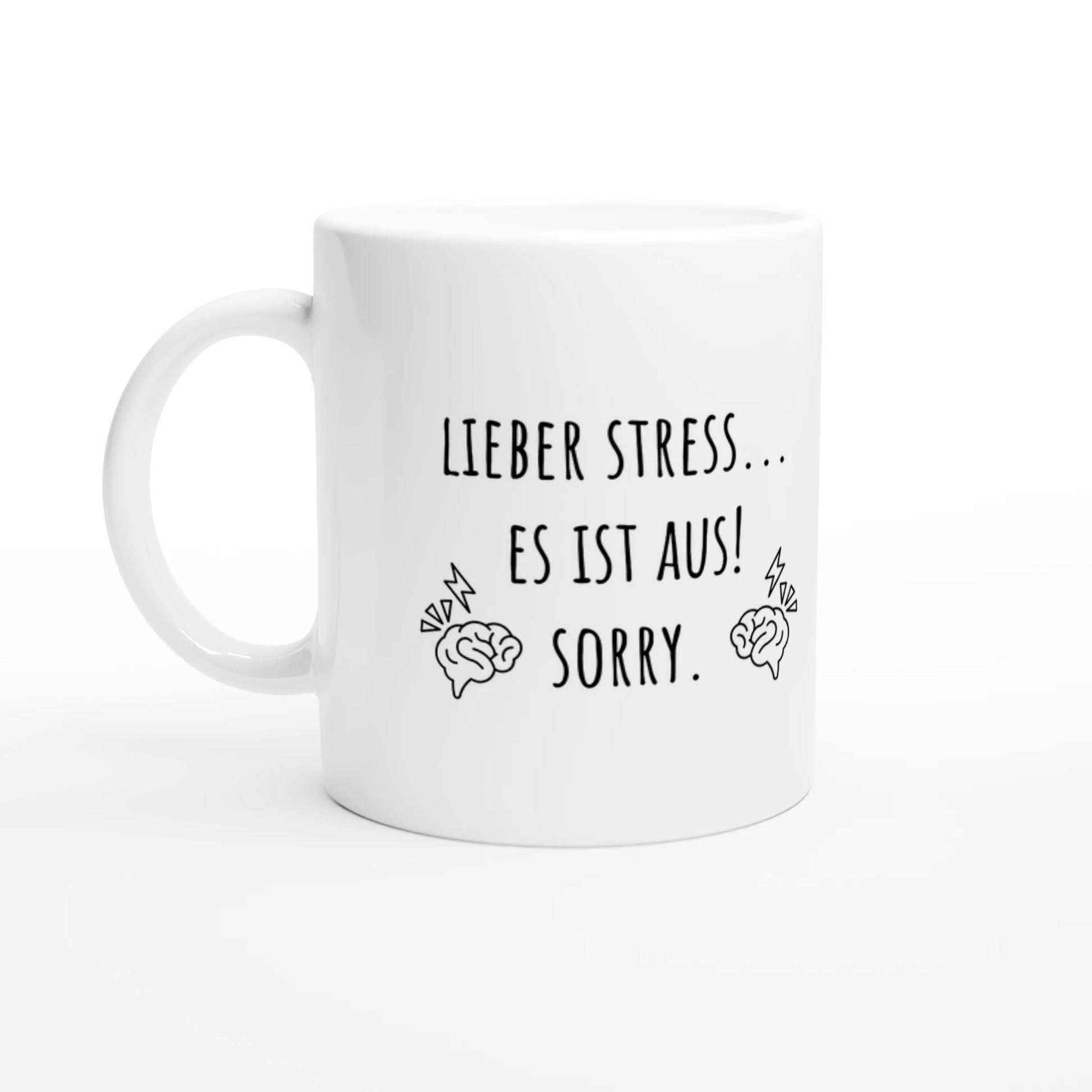 Weiße Keramiktasse 325 ml mit Aufdruck "Lieber Stress... es ist aus! Sorry" – Schreibtischtasse von Vollzeitfrust, Ansicht von links