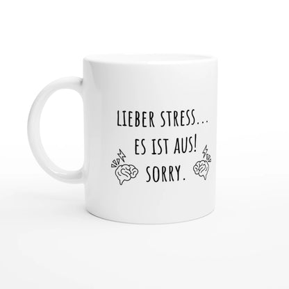 Weiße Keramiktasse 325 ml mit Aufdruck "Lieber Stress... es ist aus! Sorry" – Schreibtischtasse von Vollzeitfrust, Ansicht von links