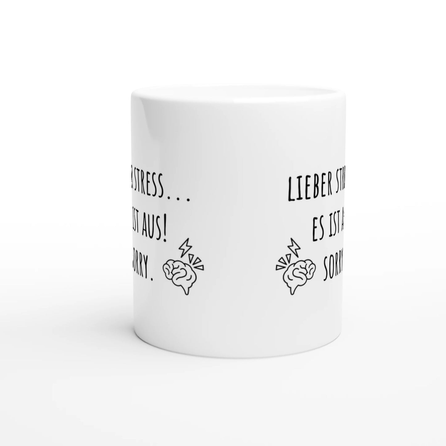 Weiße Keramiktasse mit Aufdruck "Lieber Stress... es ist aus! Sorry" – Rundumsicht der Bürotasse von Vollzeitfrust