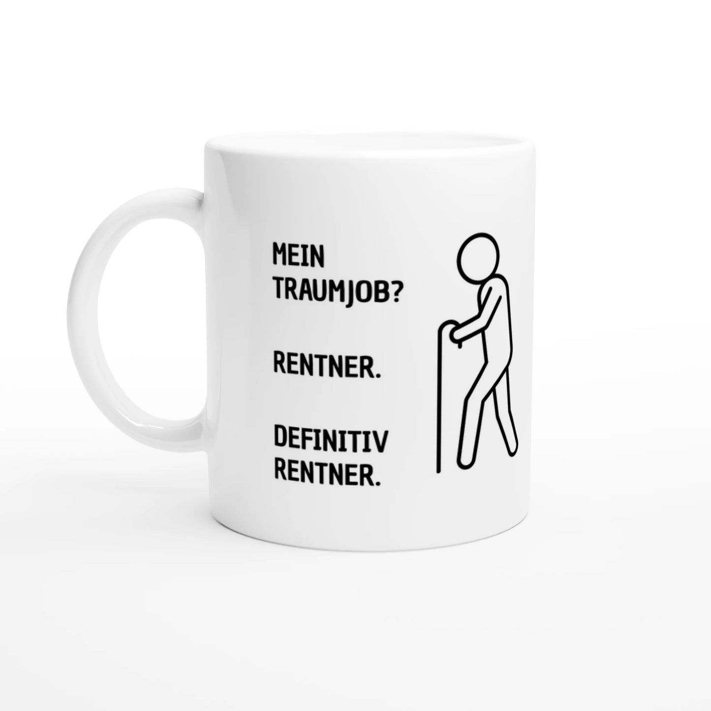 Weiße Keramiktasse 325 ml mit Aufdruck "Mein Traumjob? Rentner. Definitiv Rentner" – Schreibtischtasse von Vollzeitfrust, Ansicht von links