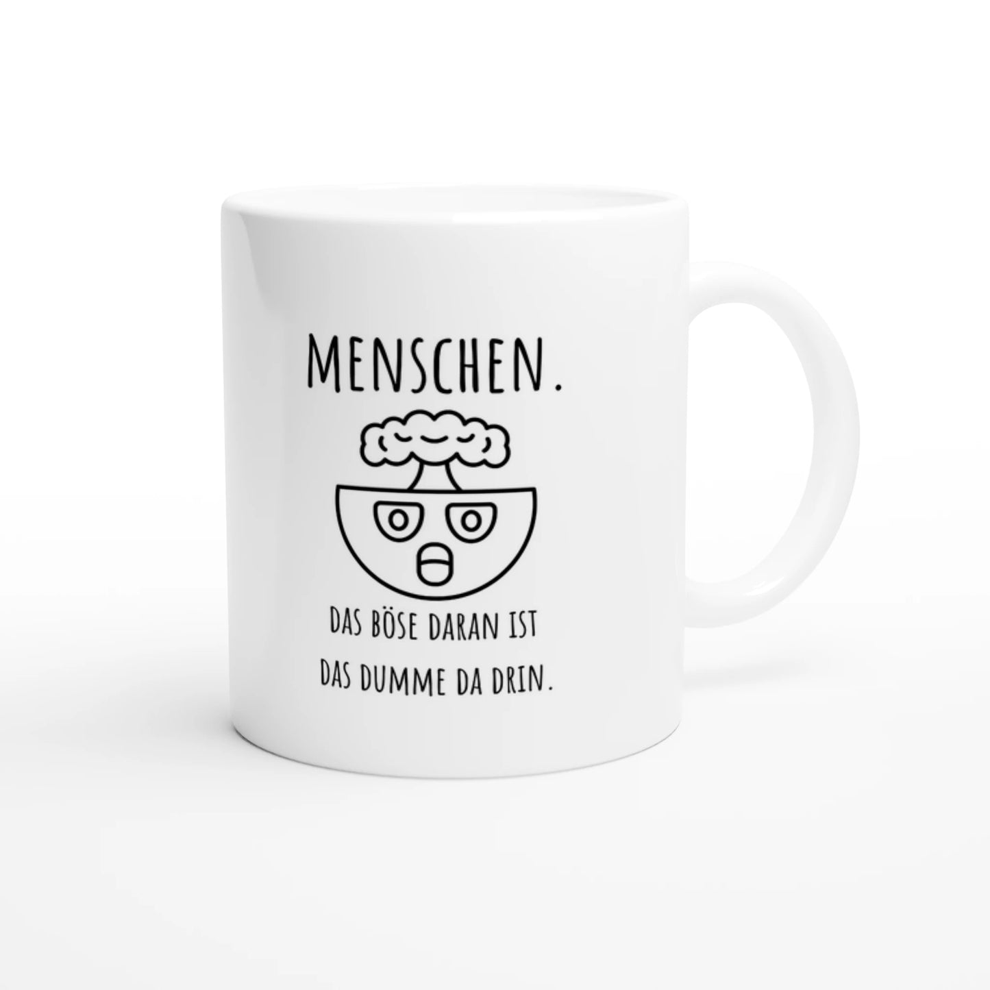 Weiße Keramiktasse 325 ml mit Aufdruck "Menschen. Das Böse daran ist das Dumme da drin" – Schreibtischtasse von Vollzeitfrust, Ansicht von rechts