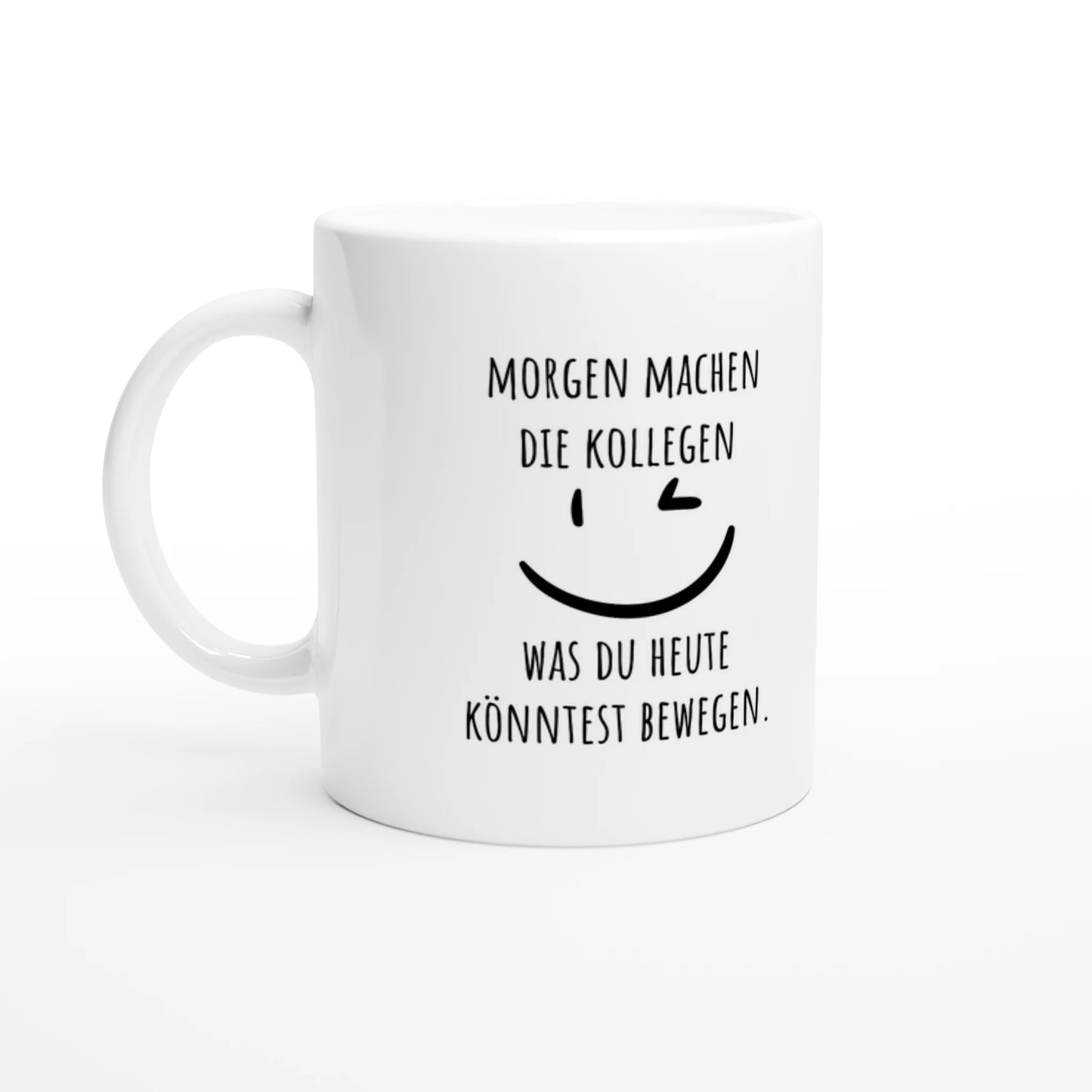 Weiße Keramiktasse 325 ml mit Aufdruck "Morgen machen die Kollegen, was du heute könntest bewegen" – Schreibtischtasse von Vollzeitfrust, Ansicht von links
