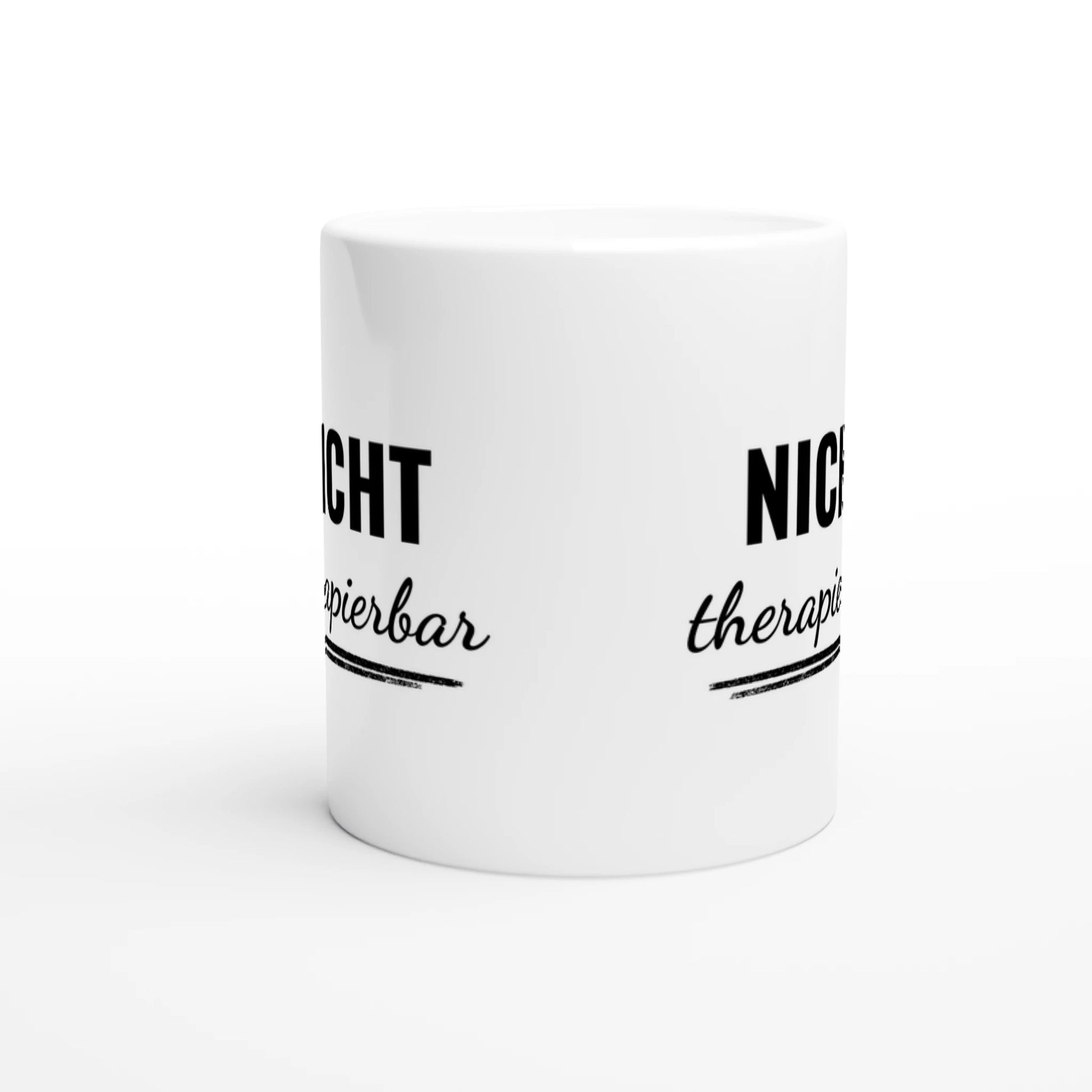 Weiße Keramiktasse mit Aufdruck "NICHT therapierbar" – Rundumsicht der Bürotasse von Vollzeitfrust
