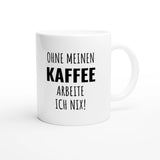 Weiße Keramiktasse 325 ml mit Aufdruck "Ohne meinen Kaffee arbeite ich nix!" – Schreibtischtasse von Vollzeitfrust, Ansicht von rechts
