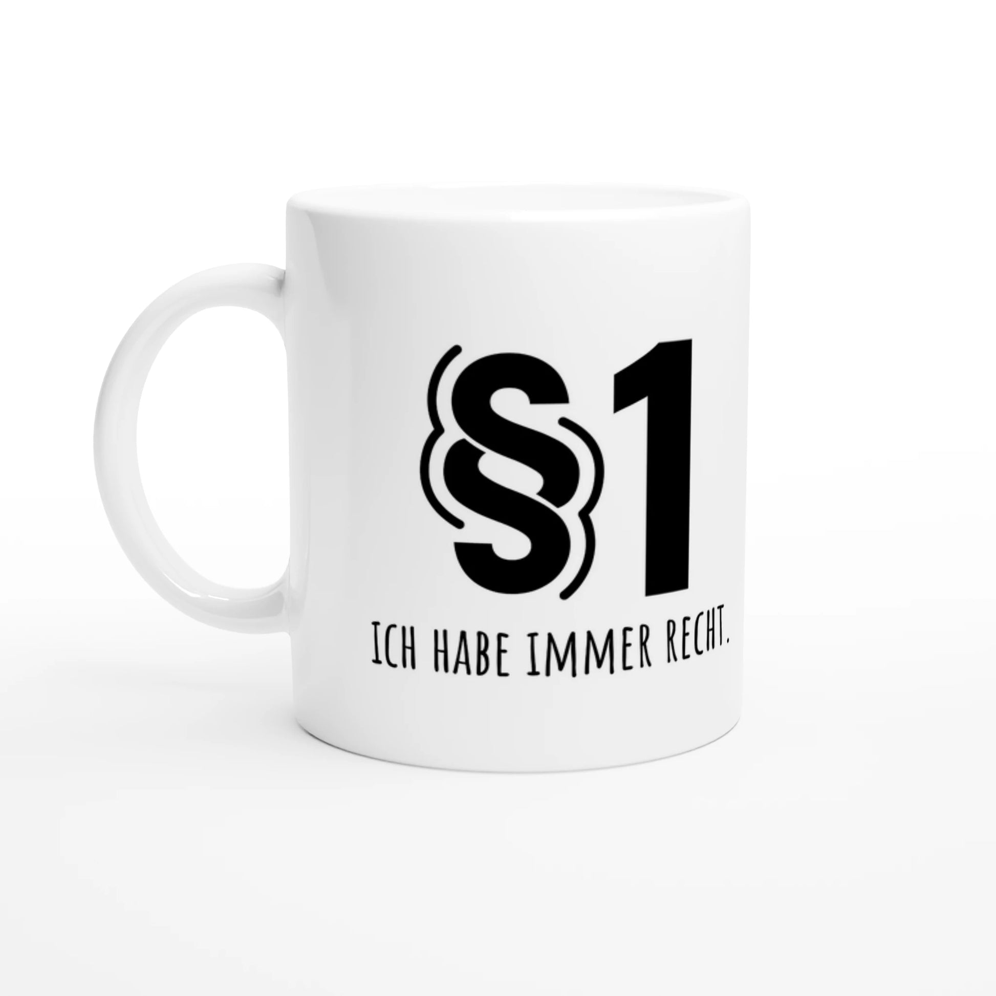 Weiße Keramiktasse 325 ml mit Aufdruck "§ 1 – Ich habe immer Recht" – Schreibtischtasse von Vollzeitfrust, Ansicht von links