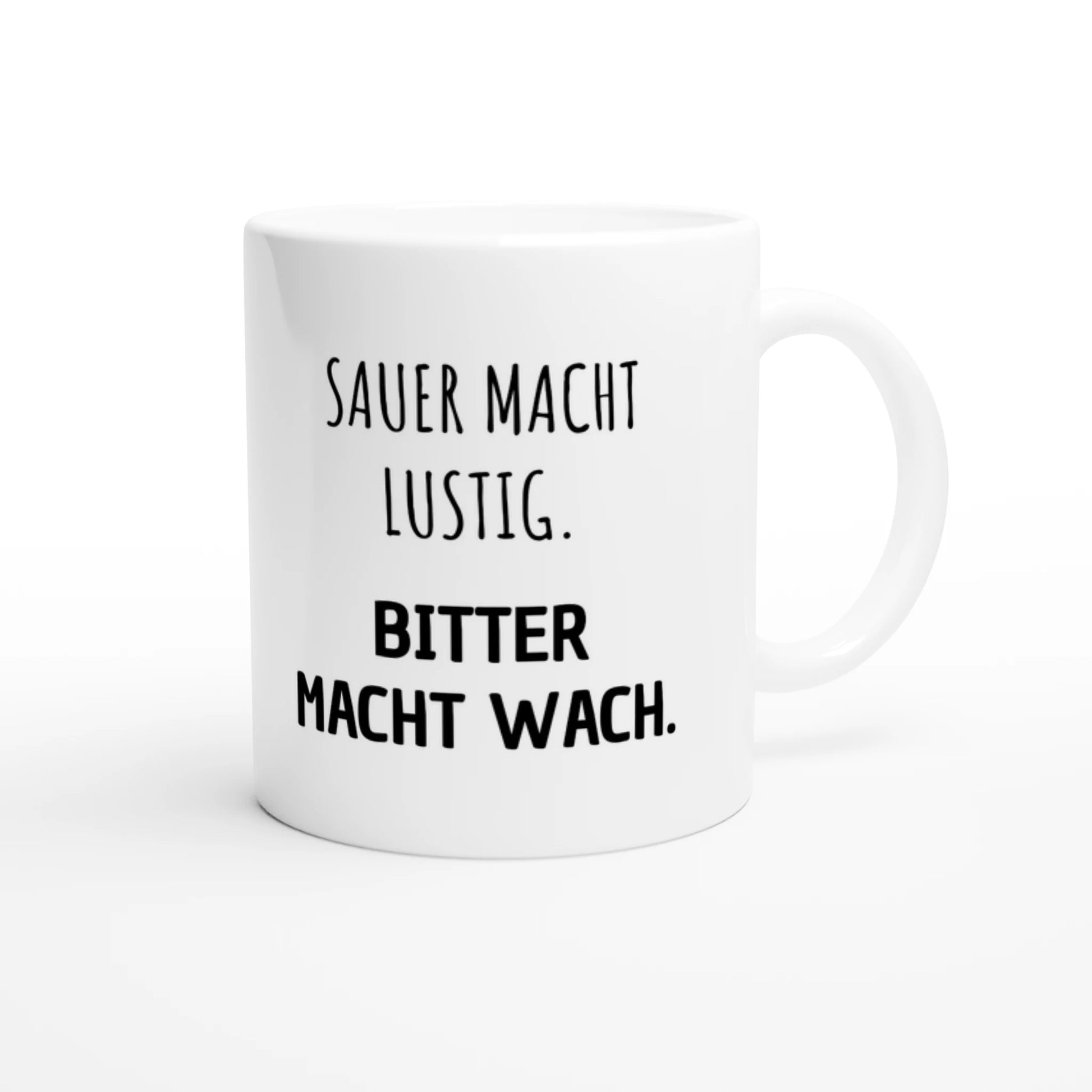 Weiße Keramiktasse 325 ml mit Aufdruck "Sauer macht lustig. Bitter macht wach" – Schreibtischtasse von Vollzeitfrust, Ansicht von rechts