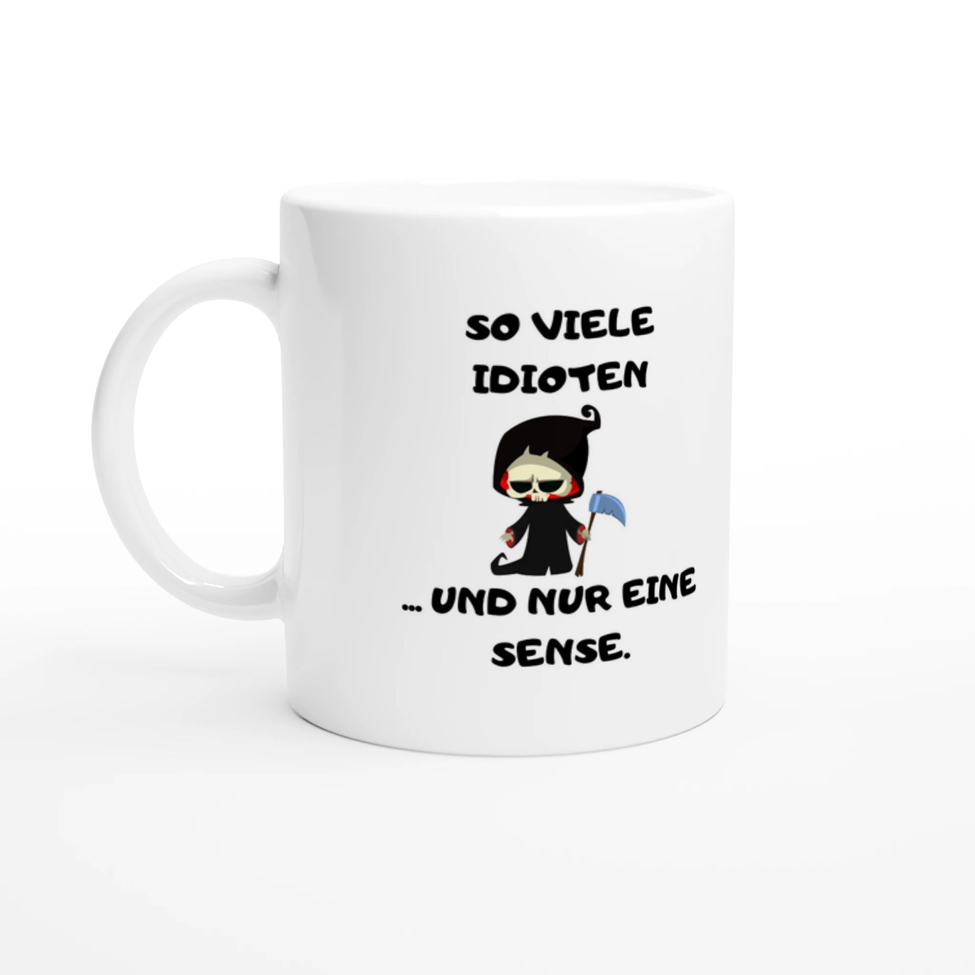 Weiße Keramiktasse 325 ml mit Aufdruck "So viele Idioten... und nur eine Sense" – Schreibtischtasse von Vollzeitfrust, Ansicht von links