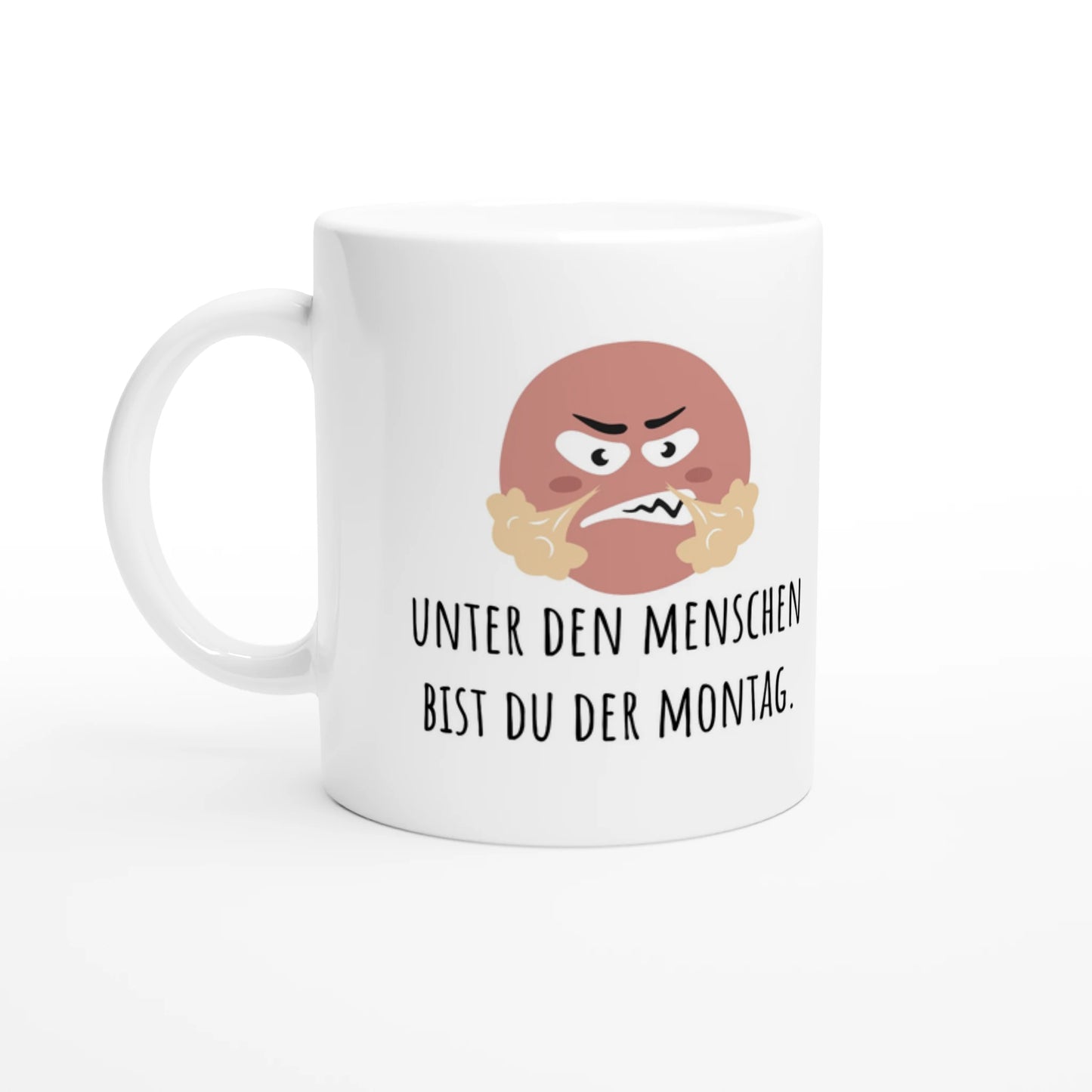Weiße Keramiktasse 325 ml mit Aufdruck "Unter den Menschen bist du der Montag" – Schreibtischtasse von Vollzeitfrust, Ansicht von links