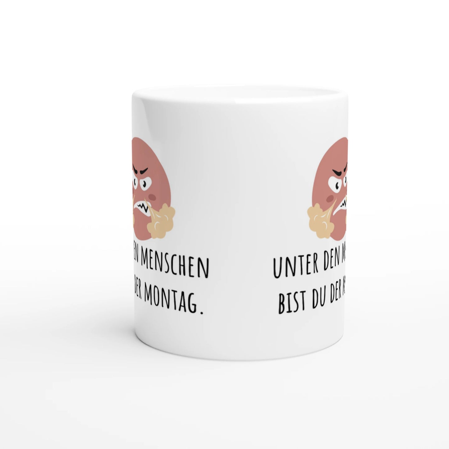 Weiße Keramiktasse mit Aufdruck "Unter den Menschen bist du der Montag" – Rundumsicht der Bürotasse von Vollzeitfrust