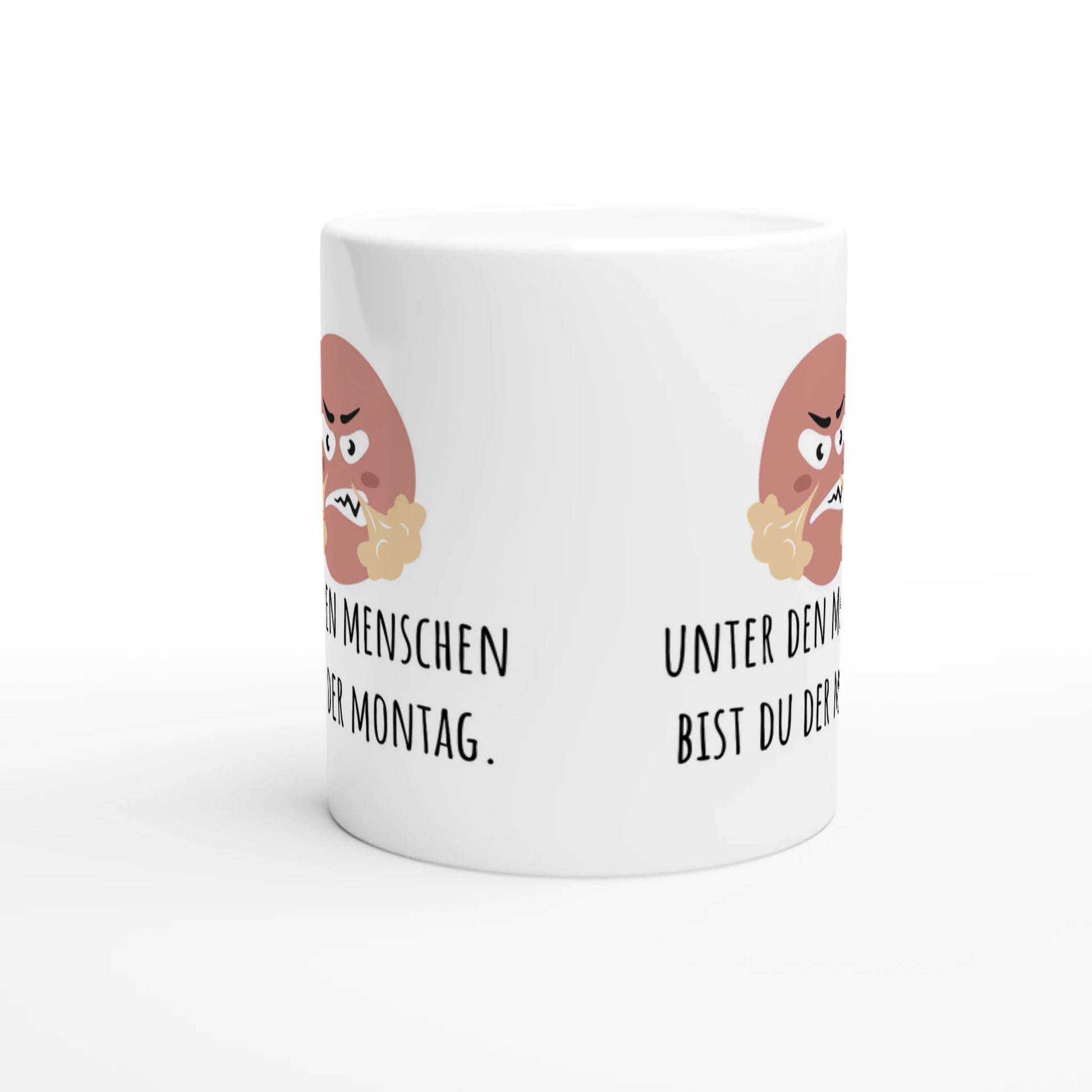 Weiße Keramiktasse mit Aufdruck "Unter den Menschen bist du der Montag" – Rundumsicht der Bürotasse von Vollzeitfrust