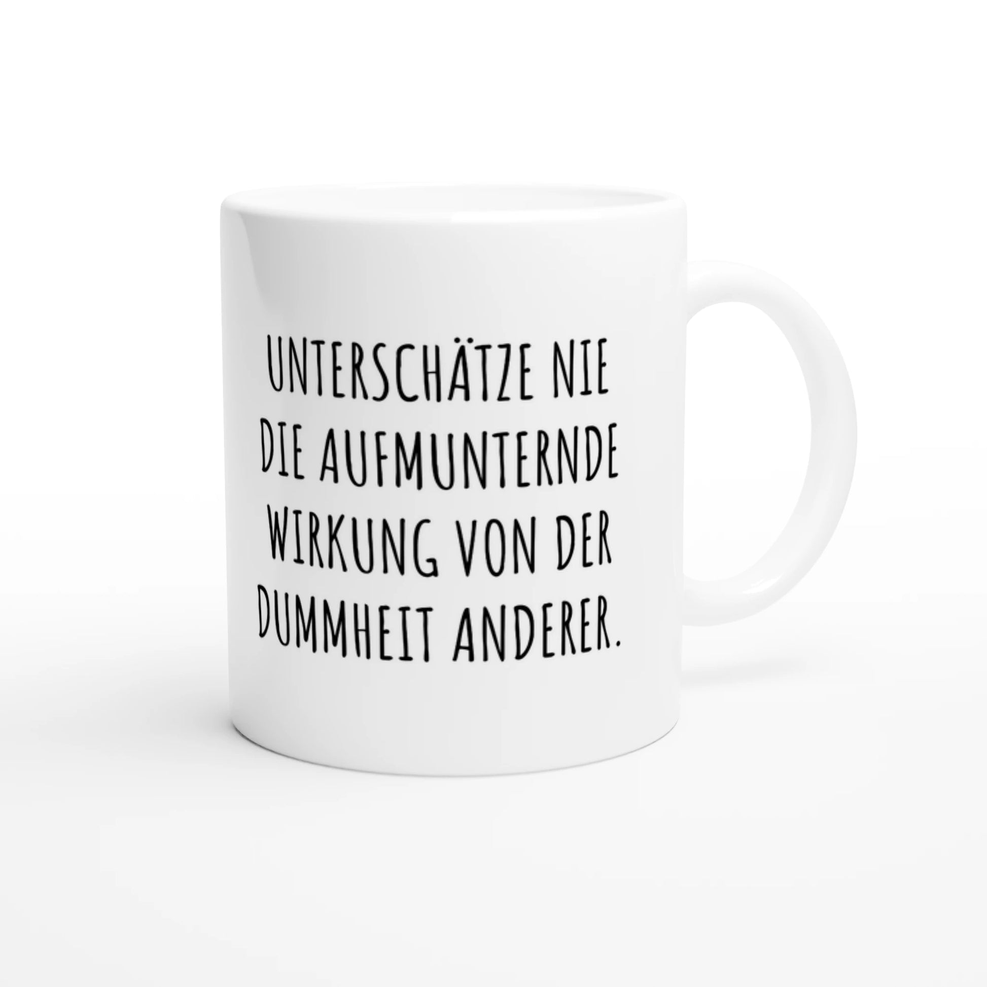 Weiße Keramiktasse 325 ml mit Aufdruck "Unterschätze nie die aufmunternde Wirkung von der Dummheit anderer" – Schreibtischtasse von Vollzeitfrust, Ansicht von rechts