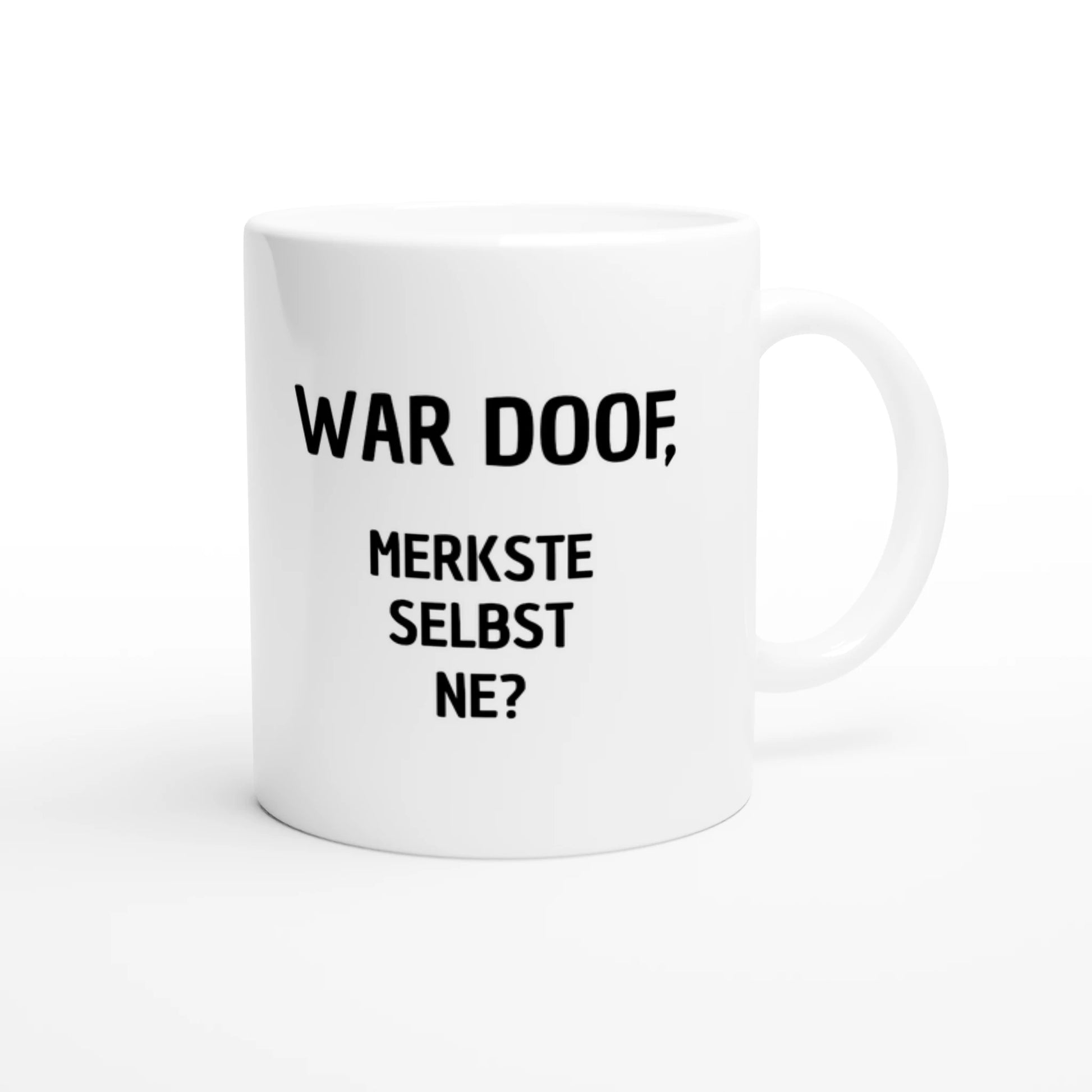 Weiße Keramiktasse 325 ml mit Aufdruck "War doof, merkste selbst, ne?" – Schreibtischtasse von Vollzeitfrust, Ansicht von rechts