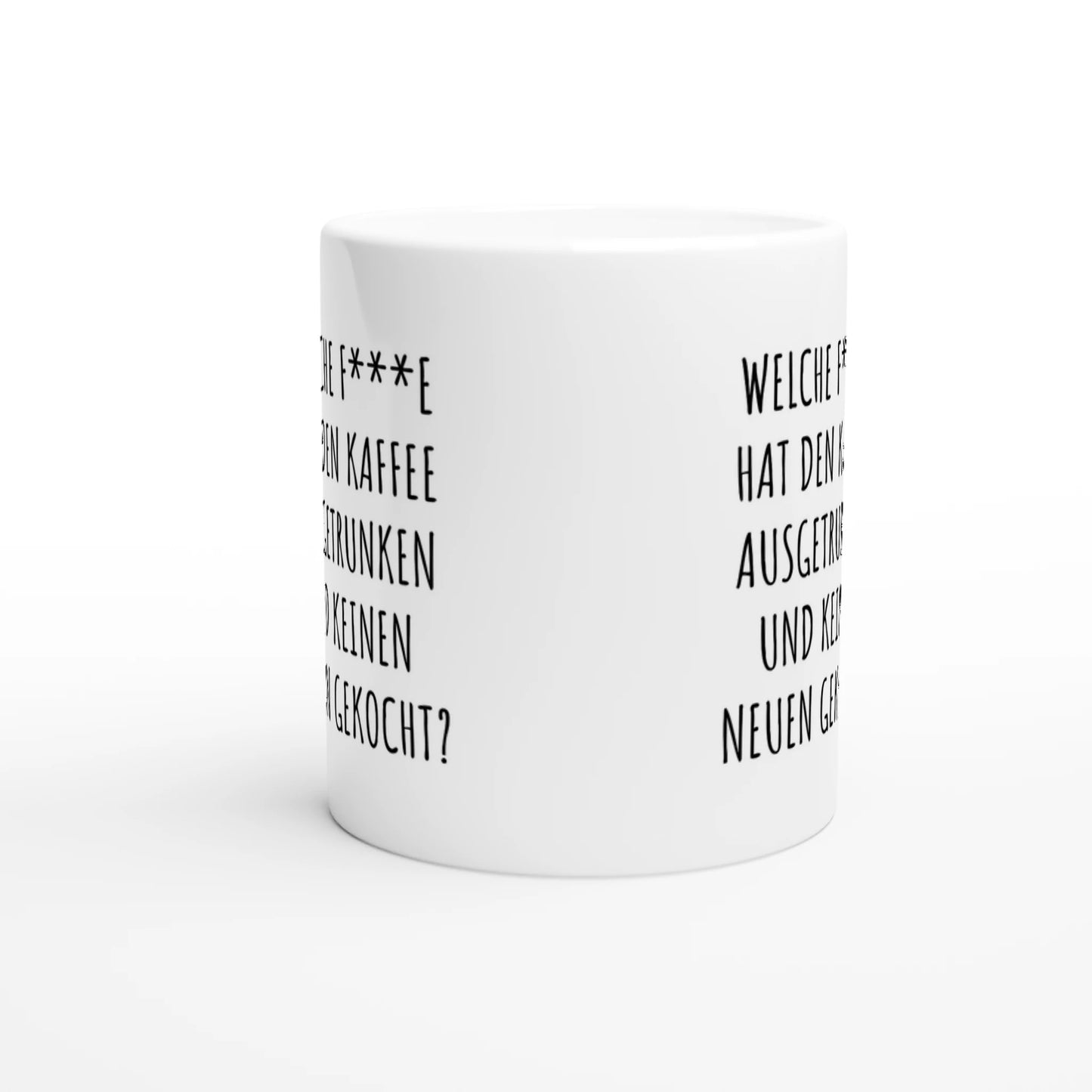 Weiße Keramiktasse mit Aufdruck "Welche F***e hat den Kaffee ausgetrunken?" – Rundumsicht der Bürotasse von Vollzeitfrust
