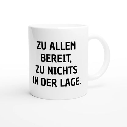 Weiße Keramiktasse 325 ml mit Aufdruck "Zu allem bereit, zu nichts in der Lage" – Schreibtischtasse von Vollzeitfrust, Ansicht von rechts