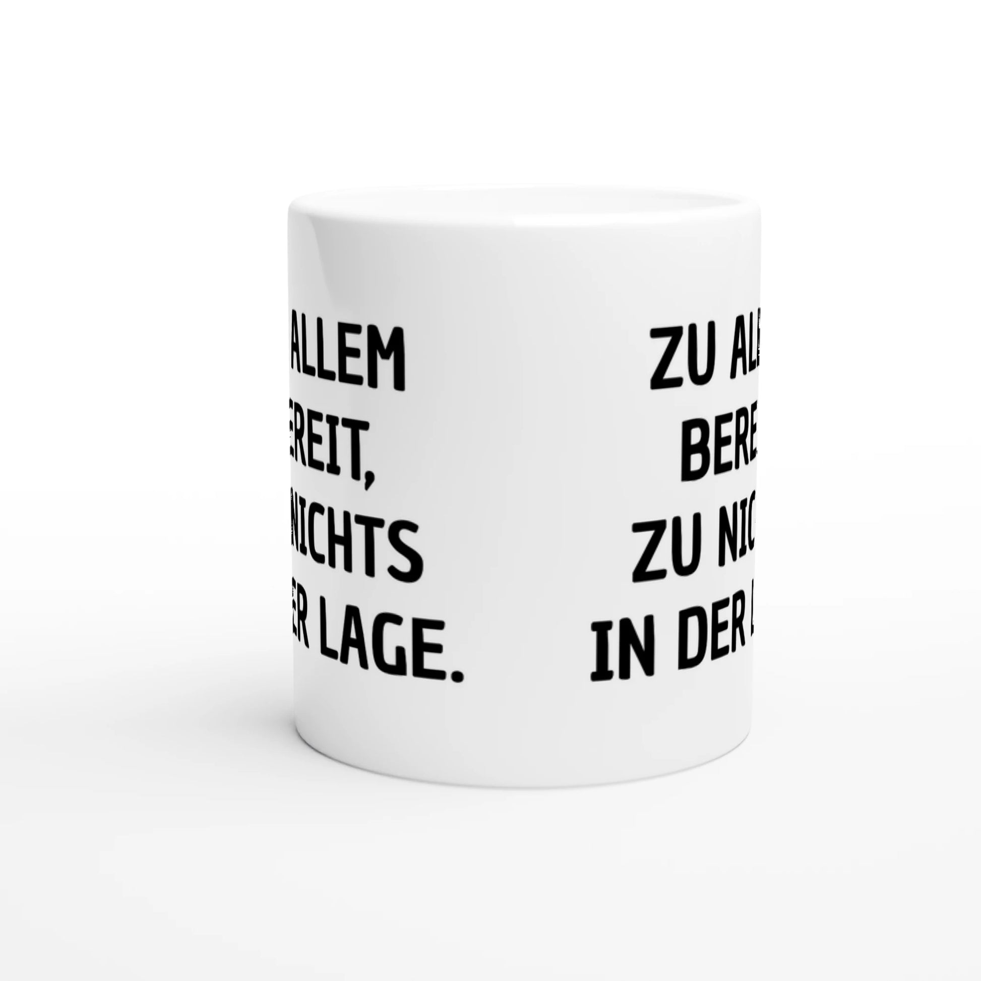 Weiße Keramiktasse mit Aufdruck "Zu allem bereit, zu nichts in der Lage" – Rundumsicht der Bürotasse von Vollzeitfrust