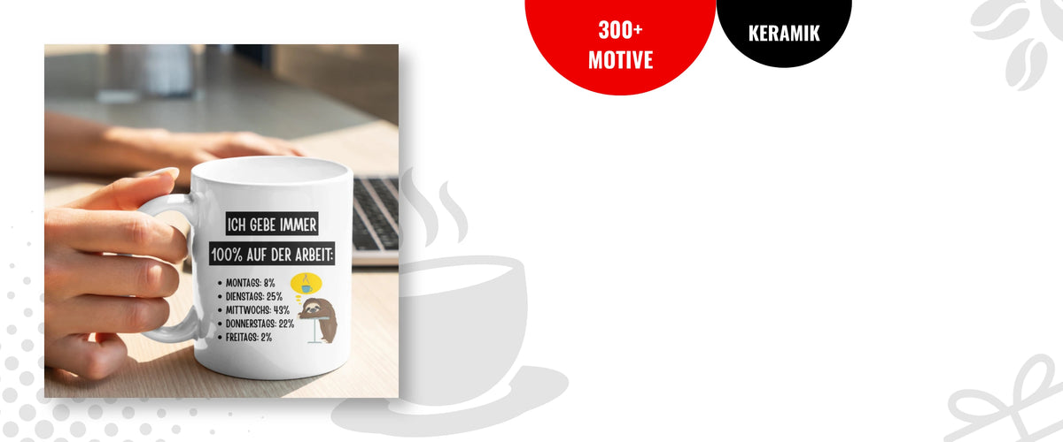 Vollzeitfrust Tasse mit Spruch „Ich gebe immer 100% auf der Arbeit" – lustige Bürotasse mit Faultier-Motiv als Geschenk für Kollegen