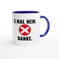 Zweifarbige Keramiktasse 325 ml mit Aufdruck "3 Mal Nein. Danke" in Blau – Schreibtischtasse von Vollzeitfrust
