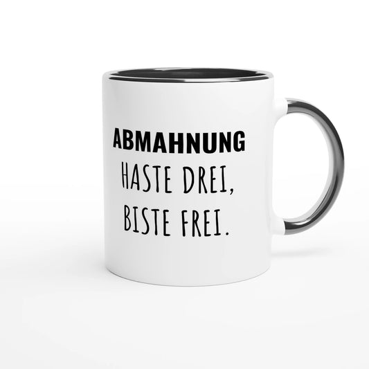 Zweifarbige Keramiktasse 325 ml mit Aufdruck "Abmahnung haste drei, biste frei" in Schwarz – Schreibtischtasse von Vollzeitfrust
