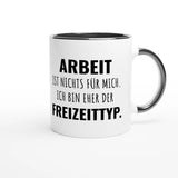Zweifarbige Keramiktasse 325 ml mit Aufdruck "Arbeit ist nichts für mich. Ich bin eher der Freizeittyp" in Schwarz – Schreibtischtasse von Vollzeitfrust
