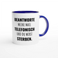 Zweifarbige Keramiktasse 325 ml mit Aufdruck "Beantworte meine Mail telefonisch und du wirst sterben" in Blau – Schreibtischtasse von Vollzeitfrust
