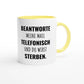 Zweifarbige Keramiktasse 325 ml mit Aufdruck "Beantworte meine Mail telefonisch und du wirst sterben" in Gelb – Schreibtischtasse von Vollzeitfrust
