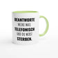 Zweifarbige Keramiktasse 325 ml mit Aufdruck "Beantworte meine Mail telefonisch und du wirst sterben" in Grün – Schreibtischtasse von Vollzeitfrust
