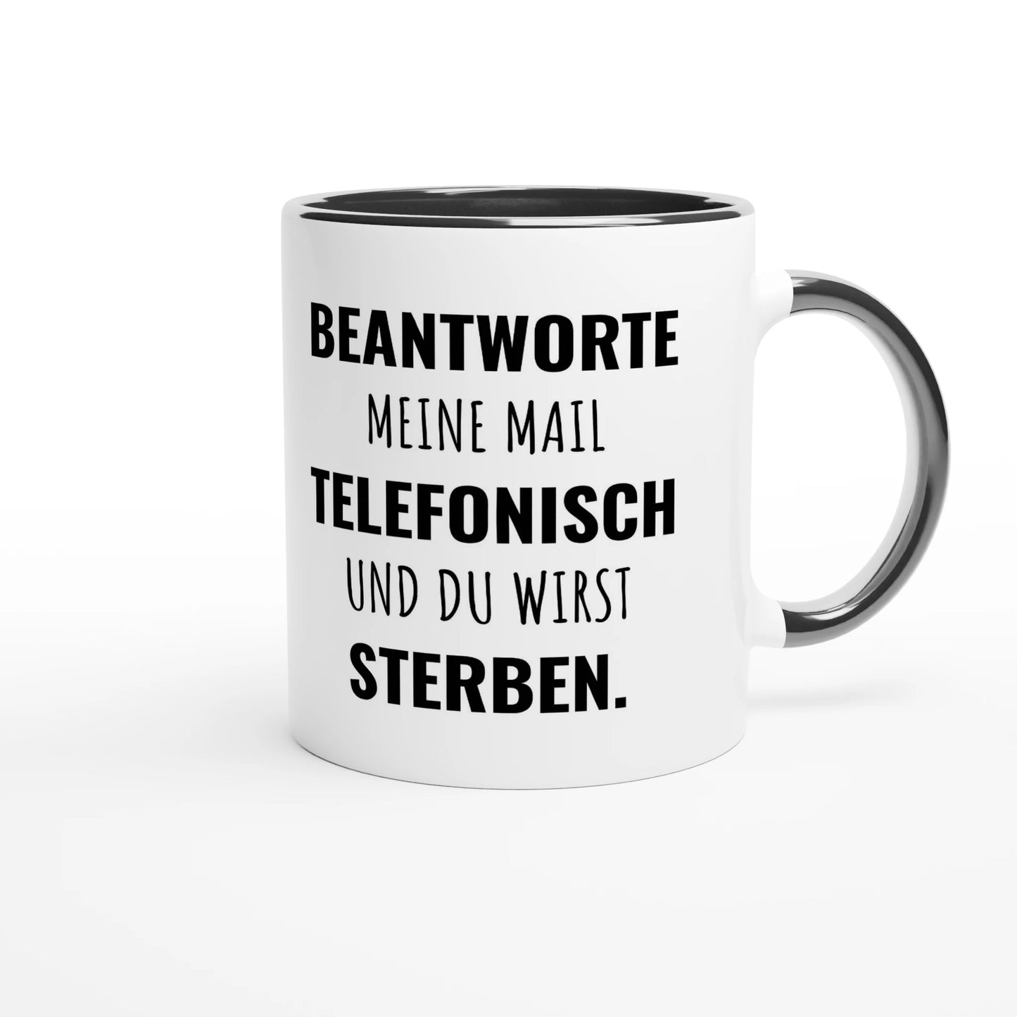 Zweifarbige Keramiktasse 325 ml mit Aufdruck "Beantworte meine Mail telefonisch und du wirst sterben" in Schwarz – Schreibtischtasse von Vollzeitfrust
