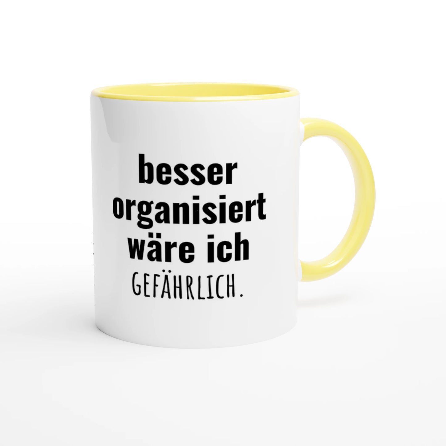 Zweifarbige Keramiktasse 325 ml mit Aufdruck "Besser organisiert wäre ich gefährlich" in Gelb – Schreibtischtasse von Vollzeitfrust
