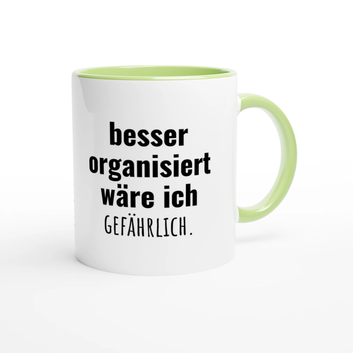 Zweifarbige Keramiktasse 325 ml mit Aufdruck "Besser organisiert wäre ich gefährlich" in Grün – Schreibtischtasse von Vollzeitfrust
