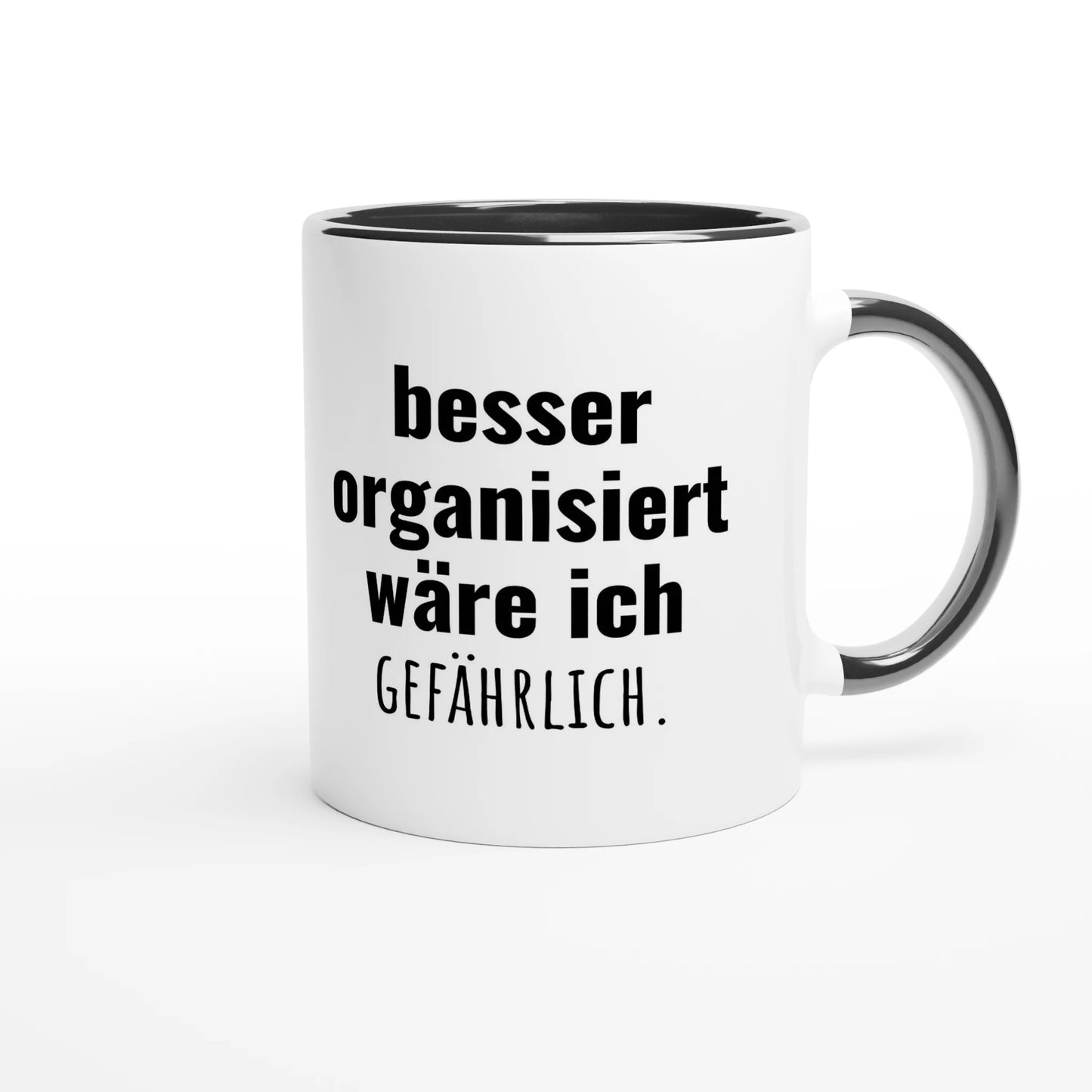 Zweifarbige Keramiktasse 325 ml mit Aufdruck "Besser organisiert wäre ich gefährlich" in Schwarz – Schreibtischtasse von Vollzeitfrust
