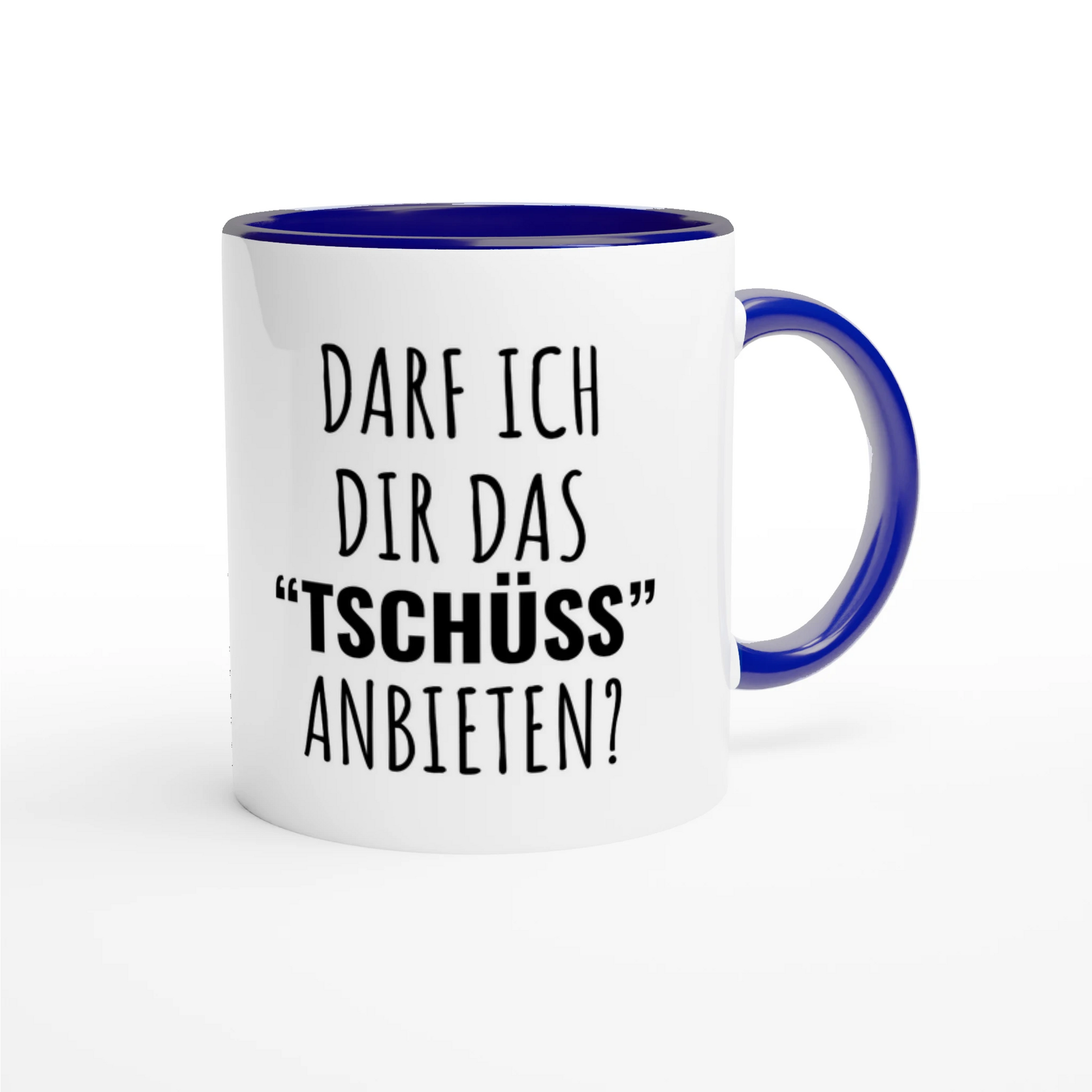 Zweifarbige Keramiktasse 325 ml mit Aufdruck "Darf ich dir das 'Tschüss' anbieten?" in Blau – Schreibtischtasse von Vollzeitfrust
