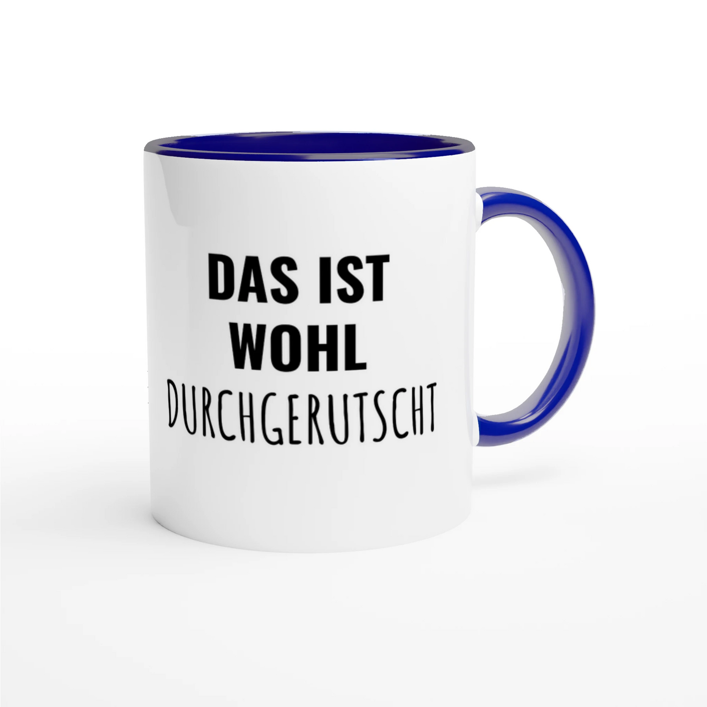 Zweifarbige Keramiktasse 325 ml mit Aufdruck "Das ist wohl durchgerutscht" in Blau – Schreibtischtasse von Vollzeitfrust
