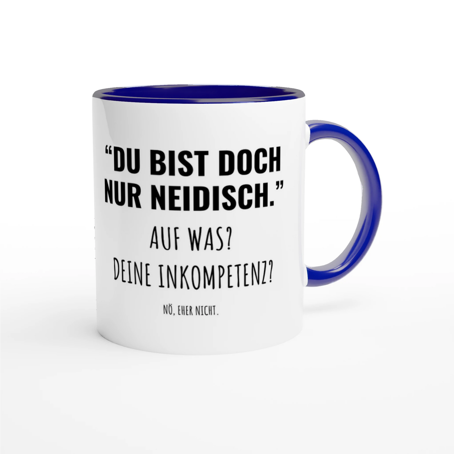 Zweifarbige Keramiktasse 325 ml mit Aufdruck "Du bist doch nur neidisch" in Blau – Schreibtischtasse von Vollzeitfrust
