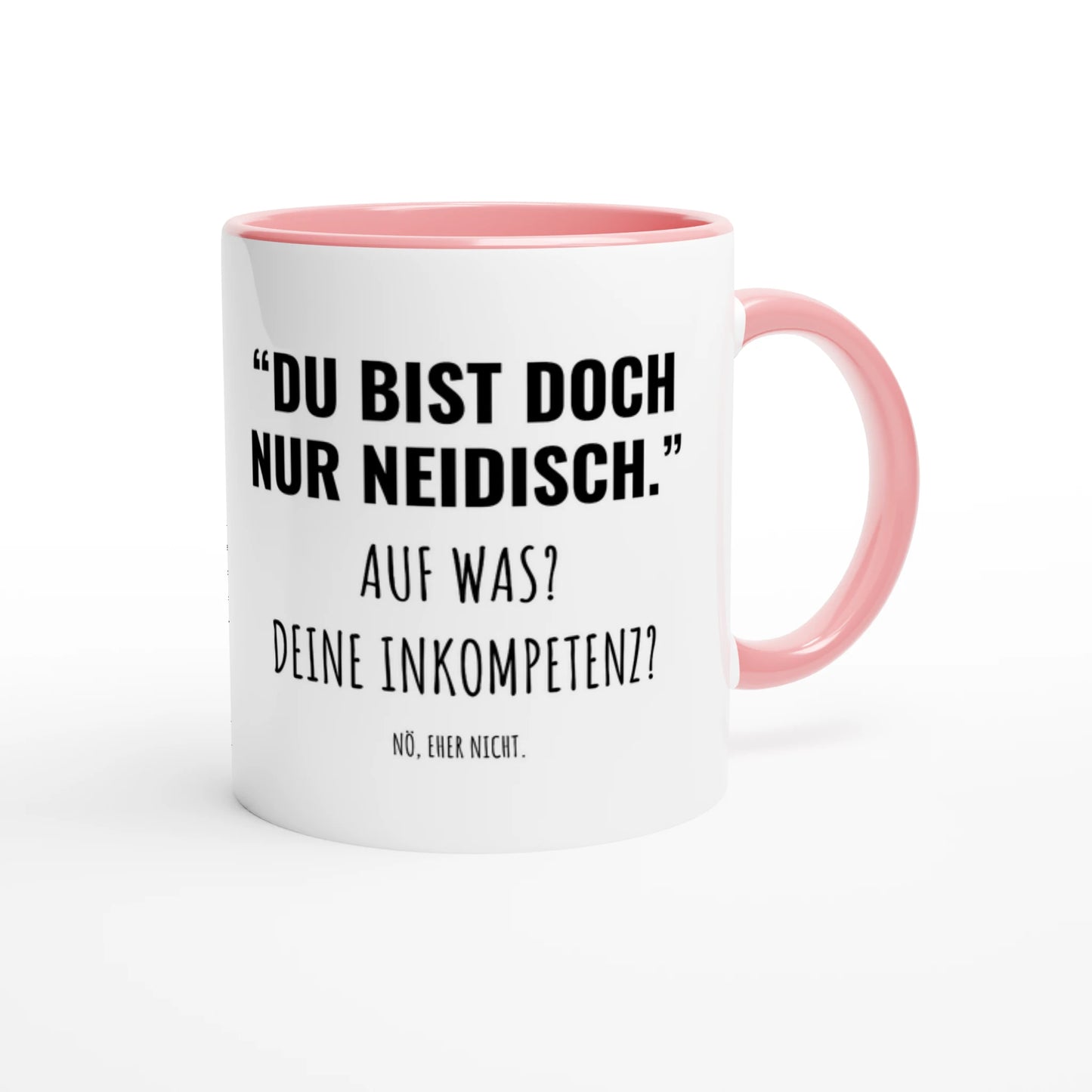 Zweifarbige Keramiktasse 325 ml mit Aufdruck "Du bist doch nur neidisch" in Rosa – Schreibtischtasse von Vollzeitfrust
