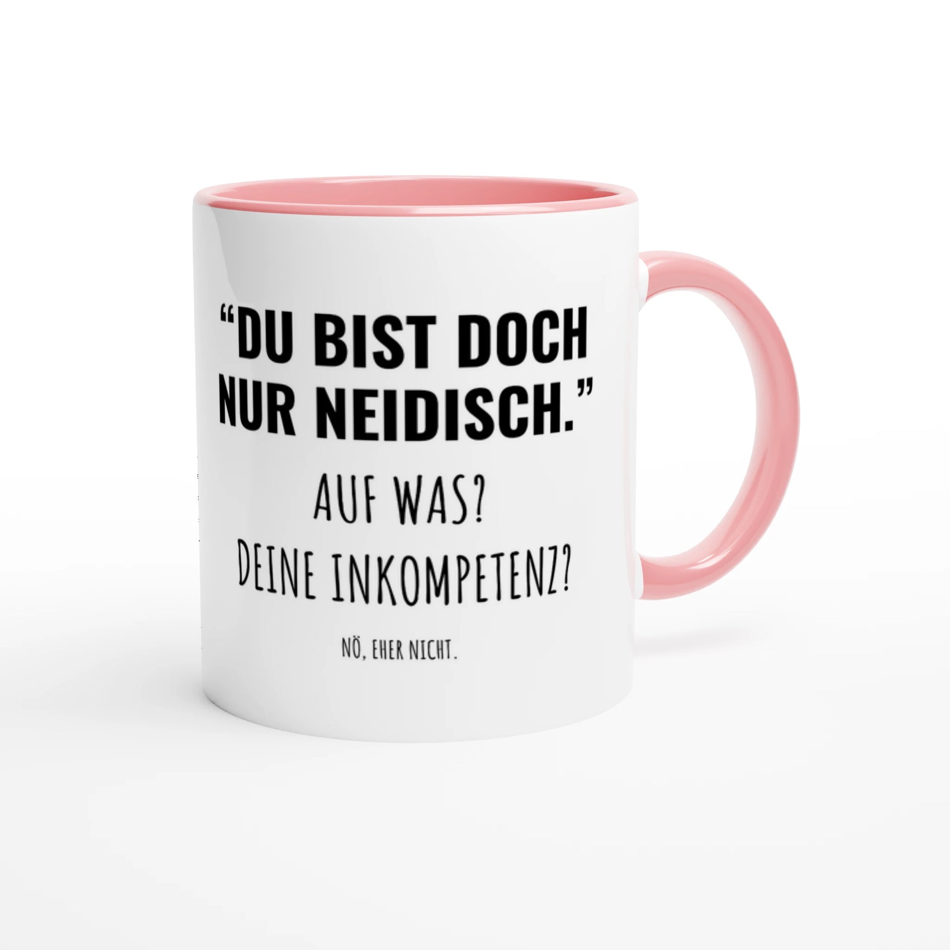 Zweifarbige Keramiktasse 325 ml mit Aufdruck "Du bist doch nur neidisch" in Rosa – Schreibtischtasse von Vollzeitfrust
