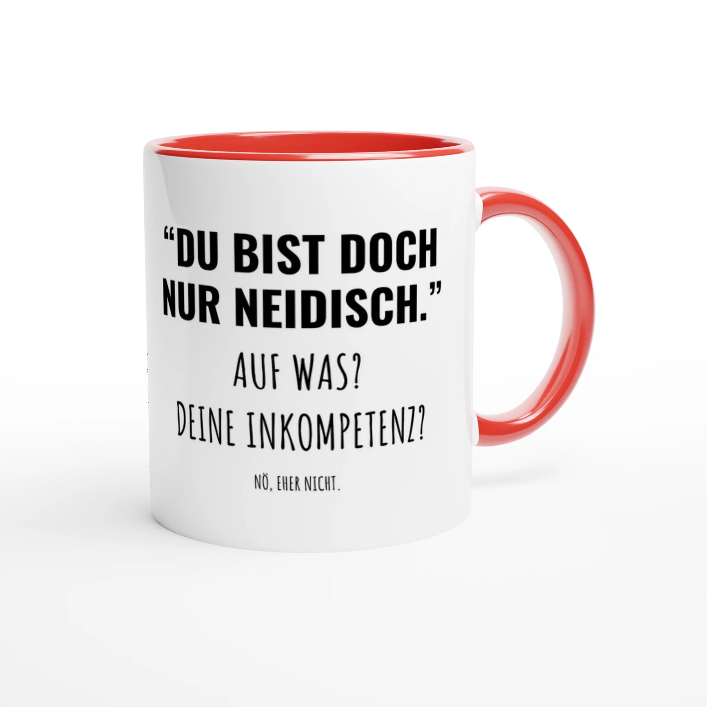 Zweifarbige Keramiktasse 325 ml mit Aufdruck "Du bist doch nur neidisch" in Rot – Schreibtischtasse von Vollzeitfrust

