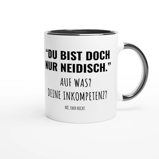 Zweifarbige Keramiktasse 325 ml mit Aufdruck "Du bist doch nur neidisch" in Schwarz – Schreibtischtasse von Vollzeitfrust
