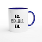 Zweifarbige Keramiktasse 325 ml mit Aufdruck "Es. Eskaliert. Eh" in Blau – Schreibtischtasse von Vollzeitfrust
