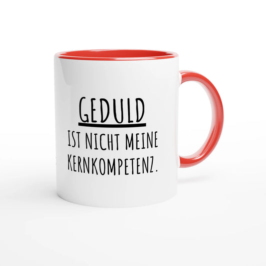 Zweifarbige Keramiktasse 325 ml mit Aufdruck "Geduld ist nicht meine Kernkompetenz" in Rot – Schreibtischtasse von Vollzeitfrust
