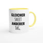 Zweifarbige Keramiktasse 325 ml mit Aufdruck "Gleicher Sheet. Anderer Tag" in Gelb – Schreibtischtasse von Vollzeitfrust
