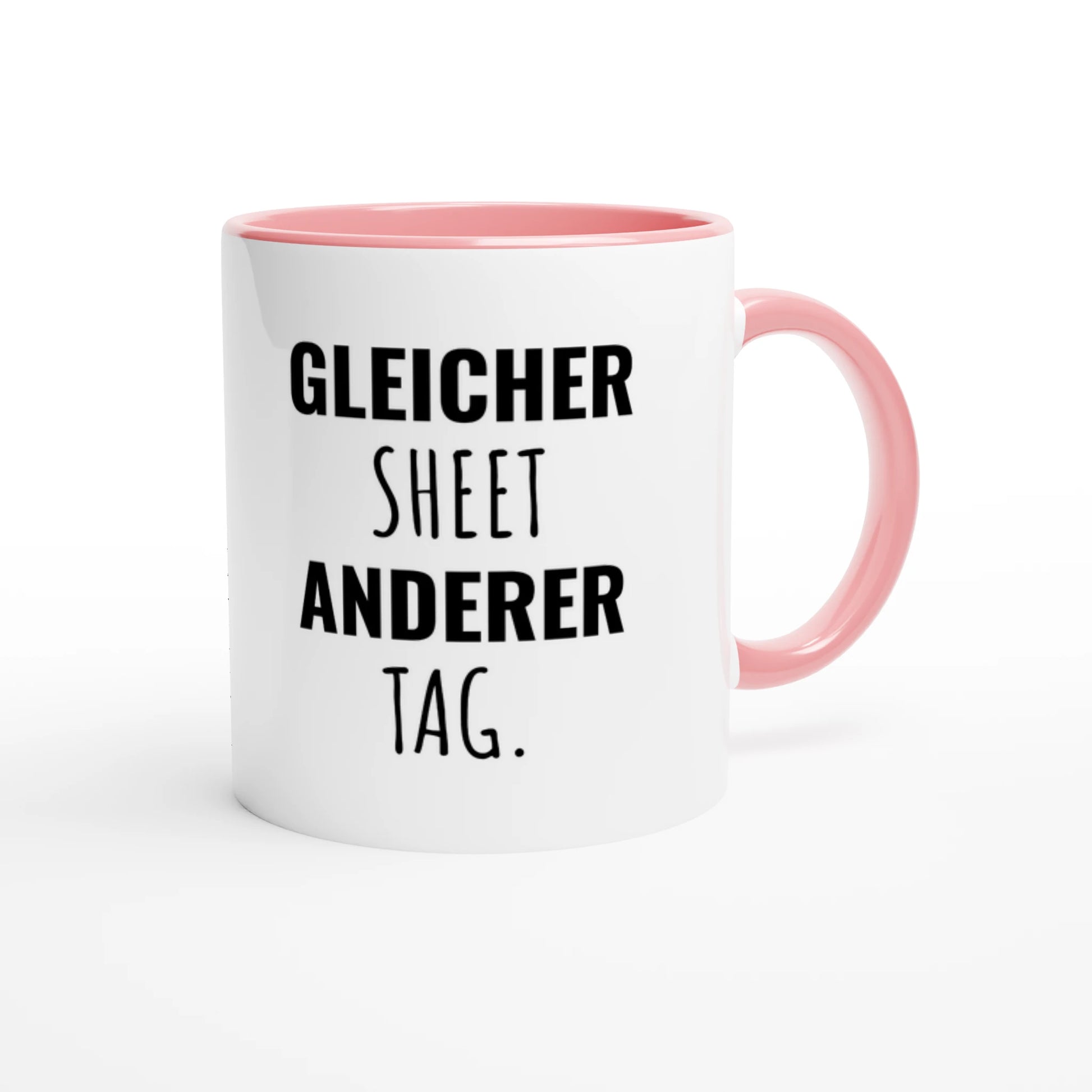 Zweifarbige Keramiktasse 325 ml mit Aufdruck "Gleicher Sheet. Anderer Tag" in Rosa – Schreibtischtasse von Vollzeitfrust
