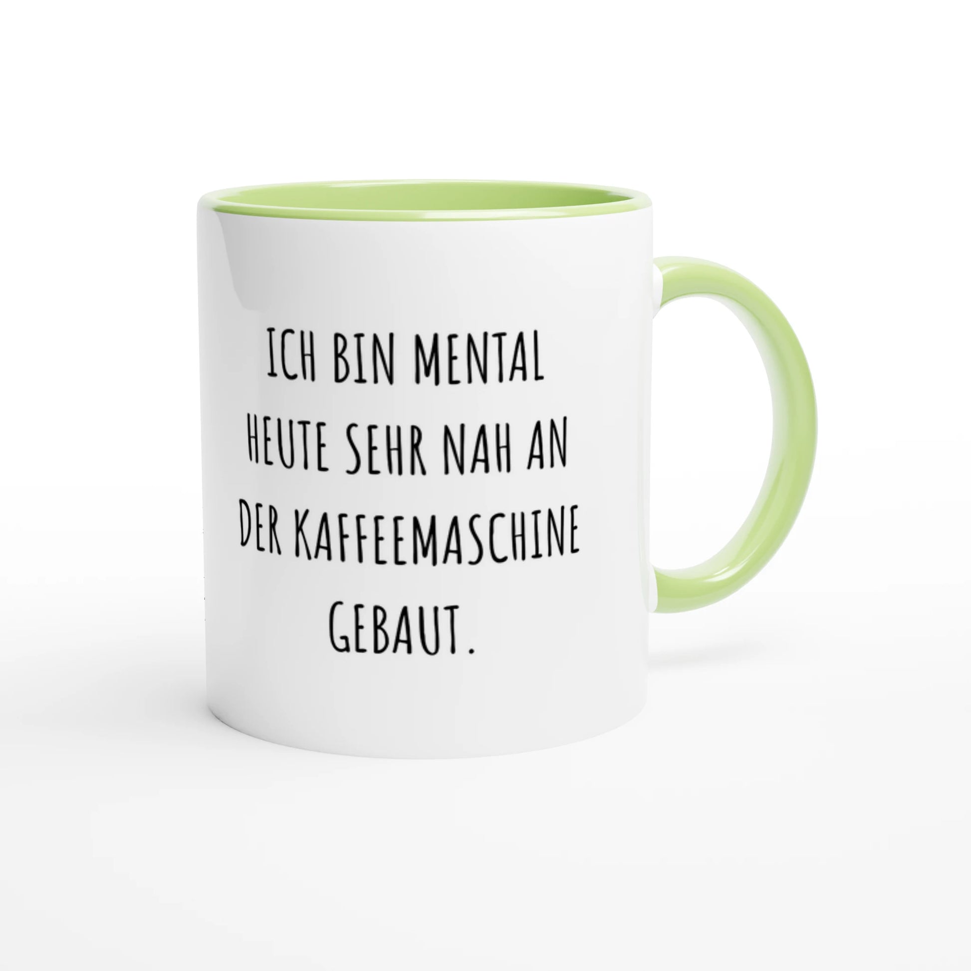 Zweifarbige Keramiktasse 325 ml mit Aufdruck "Ich bin mental heute sehr nah an der Kaffeemaschine gebaut" in Grün – Schreibtischtasse von Vollzeitfrust
