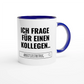 Zweifarbige Keramiktasse 325 ml mit Aufdruck "Ich frage für einen Kollegen" in Blau – Schreibtischtasse von Vollzeitfrust
