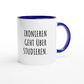 Zweifarbige Keramiktasse 325 ml mit Aufdruck "Ironieren geht über Studieren" in Blau – Schreibtischtasse von Vollzeitfrust

